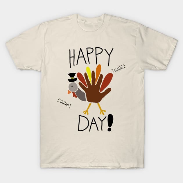 Happy Turkey Day T-Shirt by AMadCupofTee